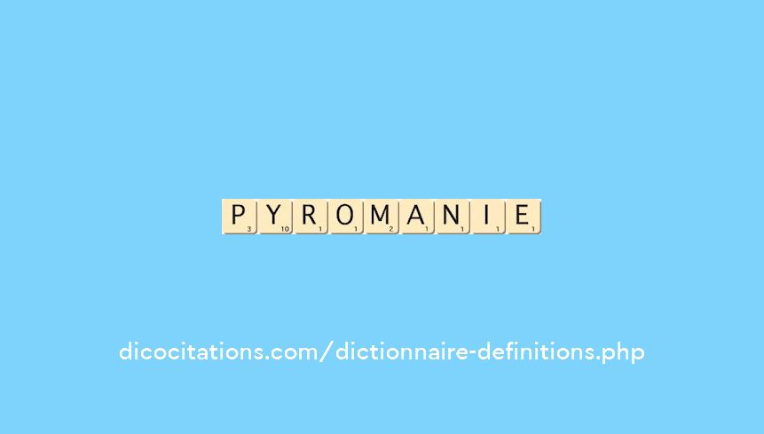 pyromanie pyromanie