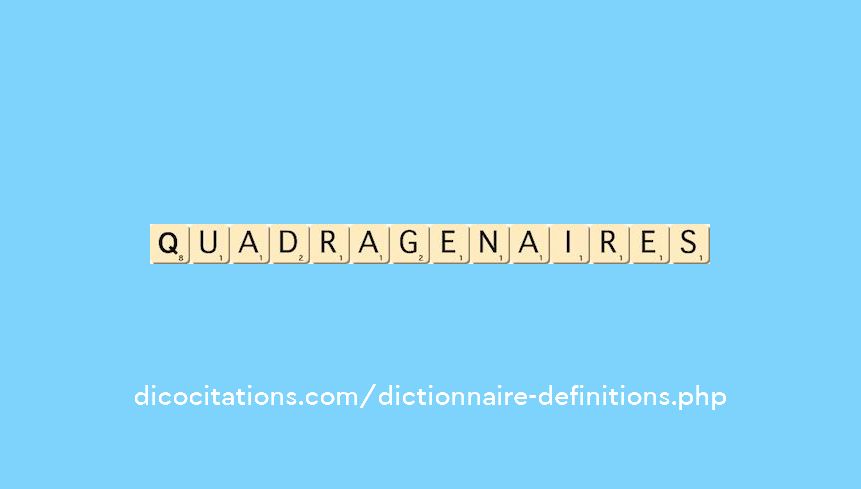 quadragenaires quadragenaires