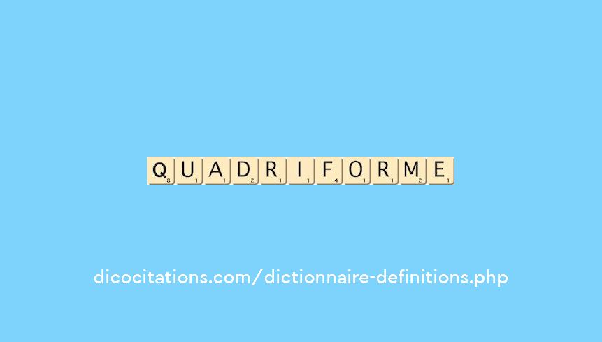 quadriforme