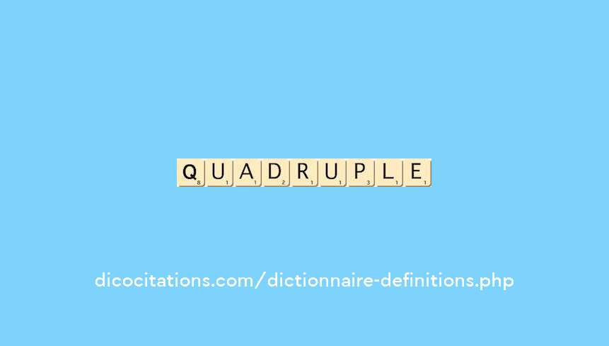 quadruple