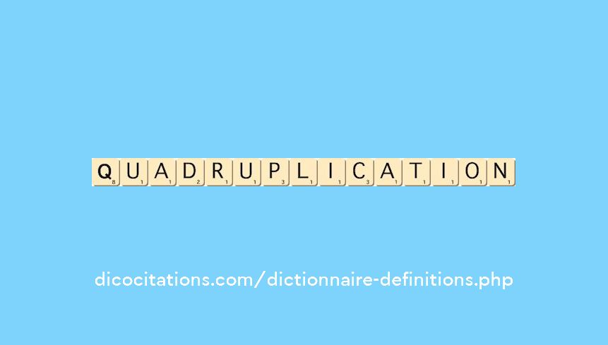 quadruplication