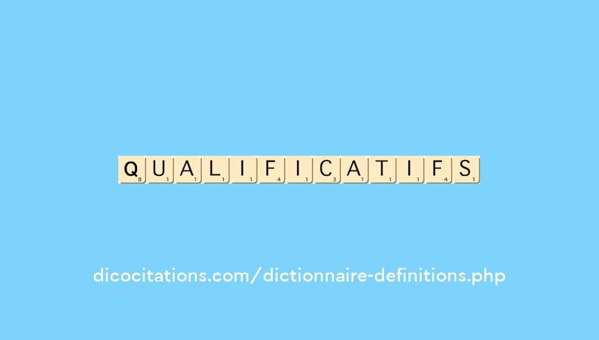qualificatifs qualificatifs