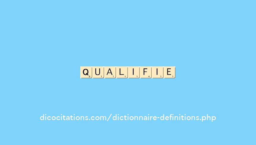 qualifie qualifie
