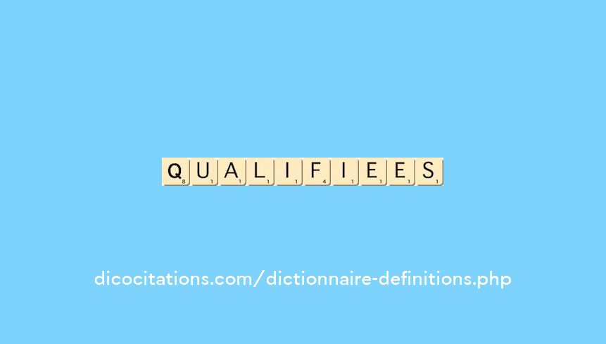 qualifiees qualifiees