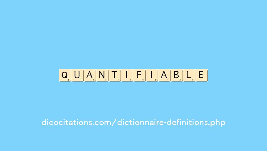 quantifiable quantifiable
