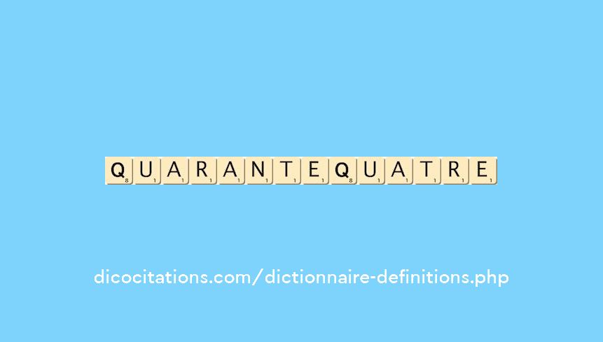 quarante-quatre quarante-quatre