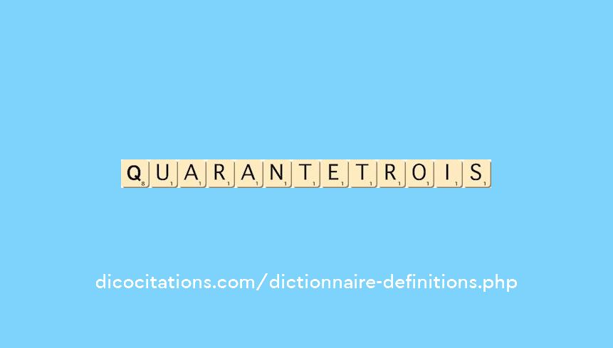 quarante-trois quarante-trois