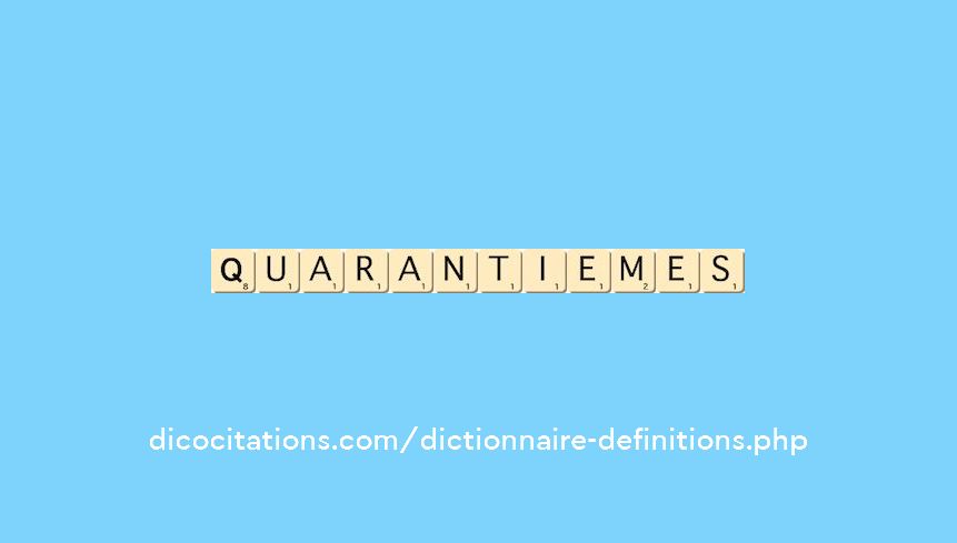 quarantiemes