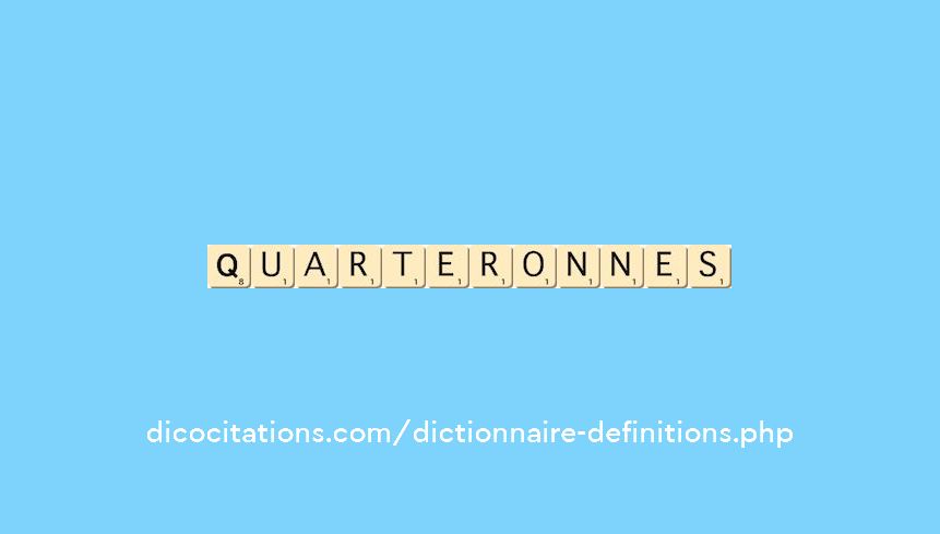 quarteronnes quarteronnes