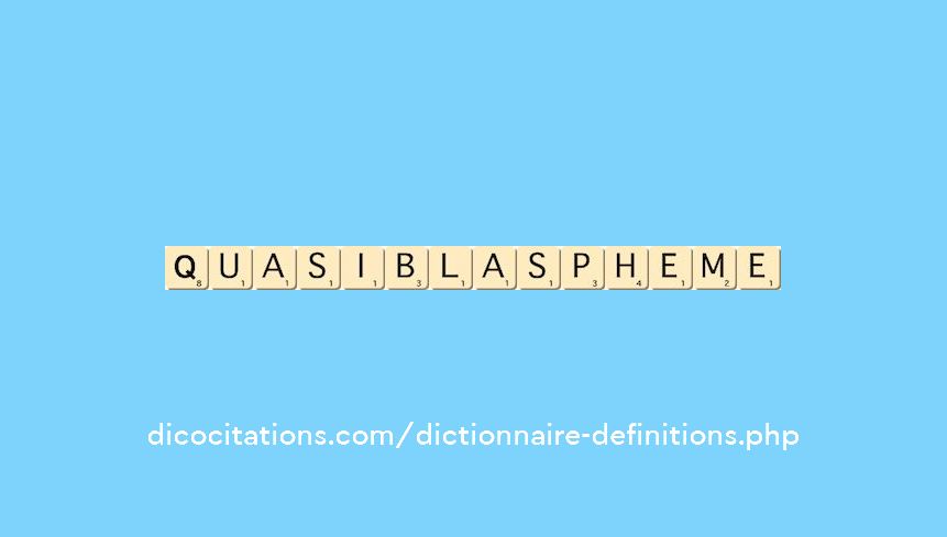 quasi-blaspheme quasi-blaspheme