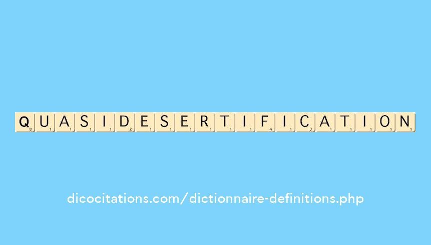 quasi-desertification