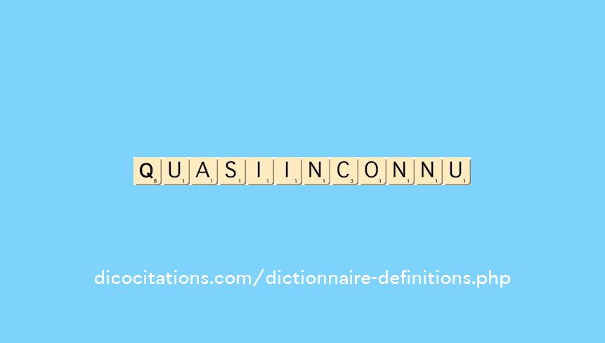 quasi-inconnu quasi-inconnu