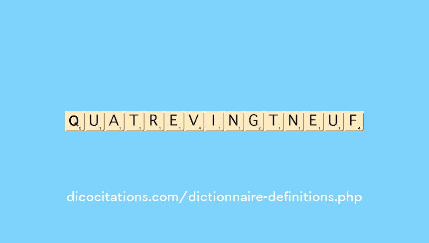 quatre-vingt-neuf quatre-vingt-neuf