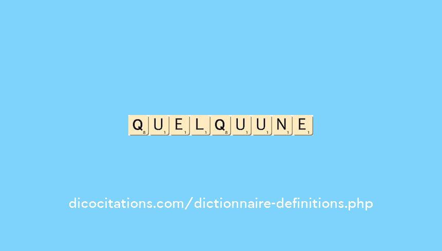 quelqu-une