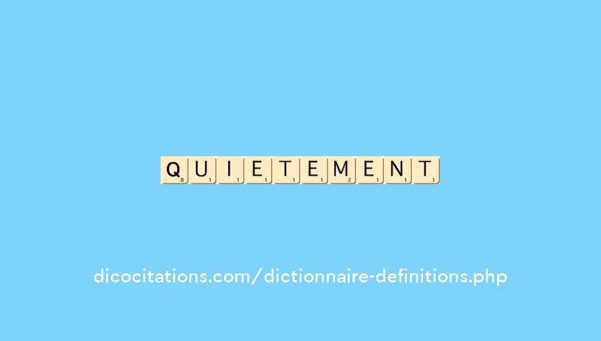 quietement quietement