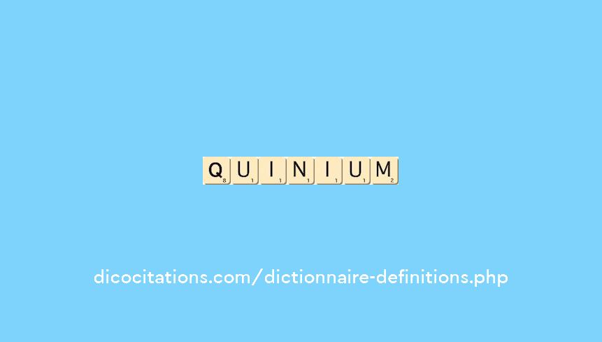 quinium quinium