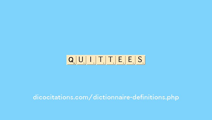 quittees