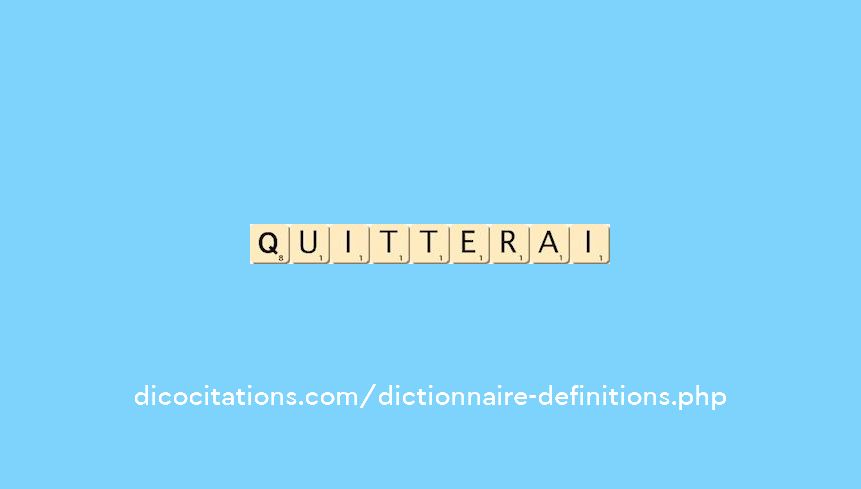 quitterai