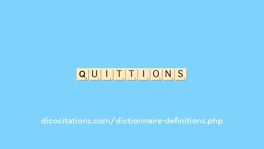 quittions quittions