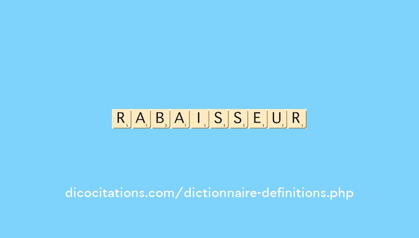 rabaisseur