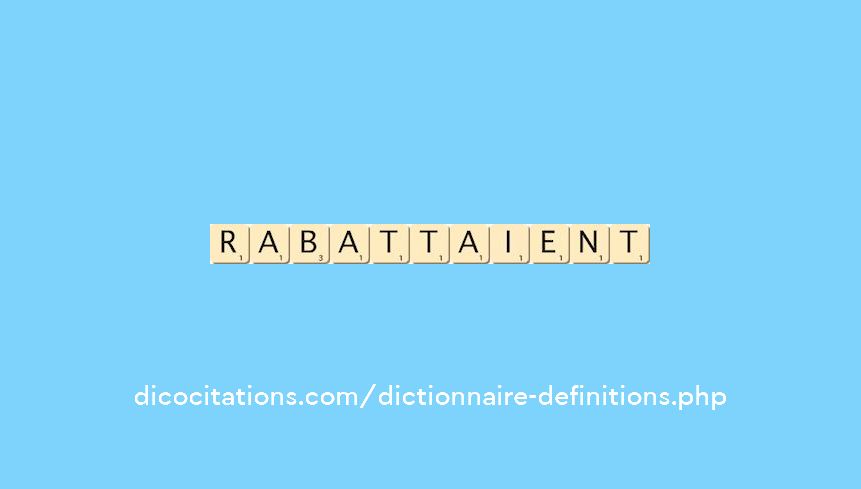 rabattaient rabattaient