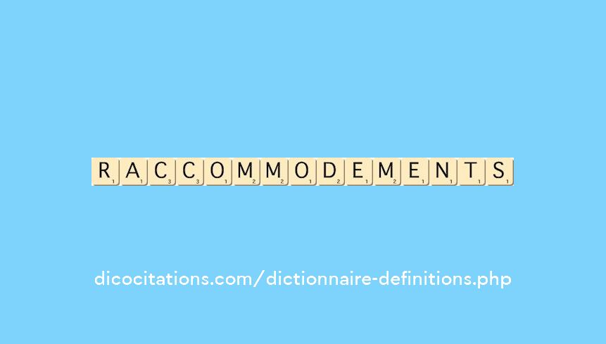 raccommodements raccommodements