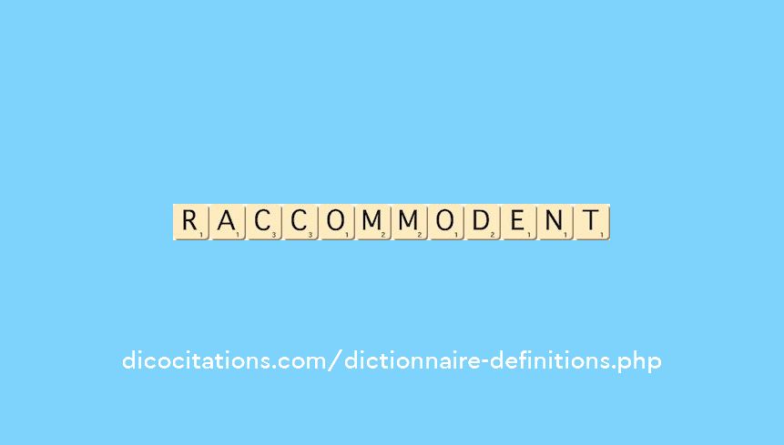 raccommodent raccommodent