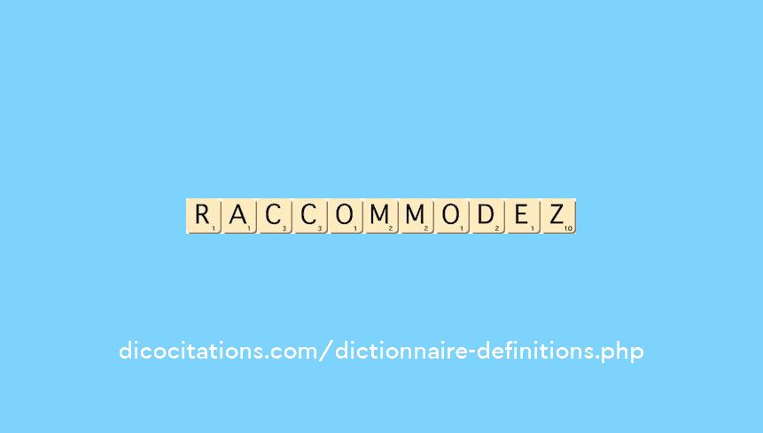 raccommodez raccommodez