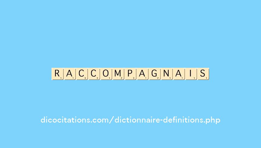 raccompagnais raccompagnais