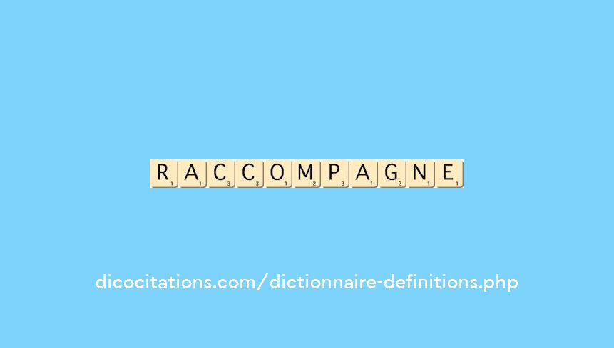 raccompagne raccompagne