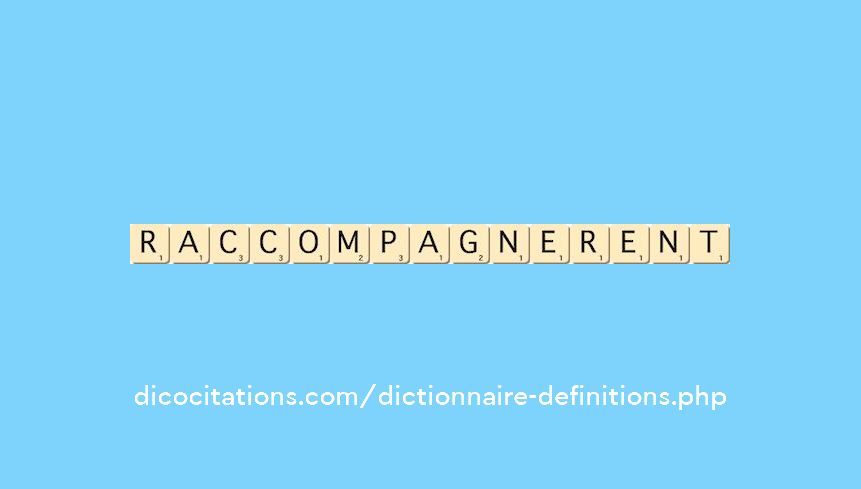 raccompagnerent raccompagnerent