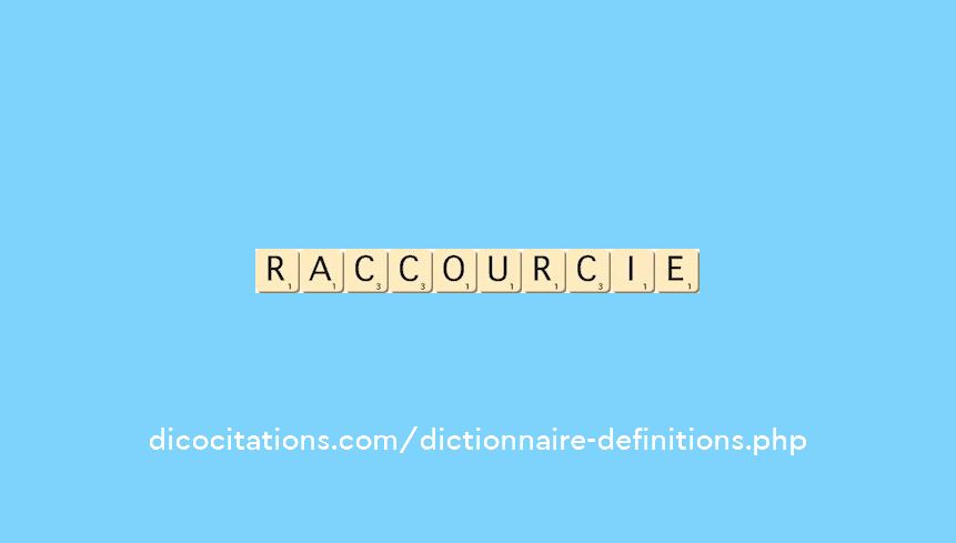 raccourcie raccourcie