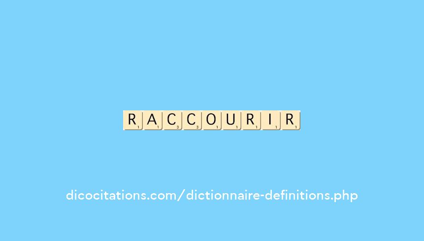 raccourir