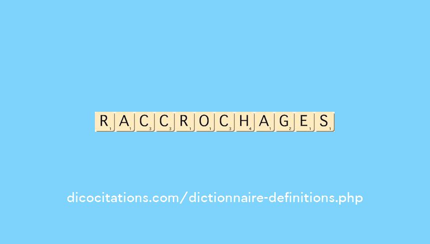 raccrochages raccrochages