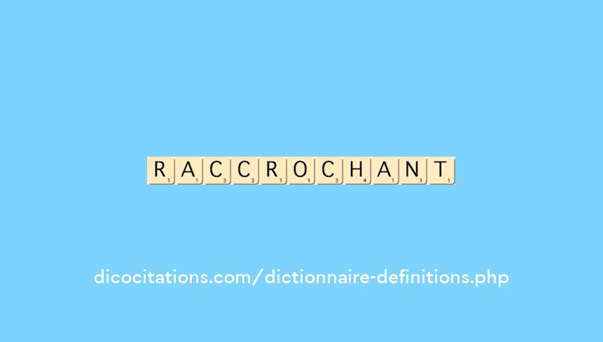 raccrochant raccrochant