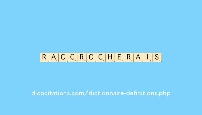 raccrocherais raccrocherais