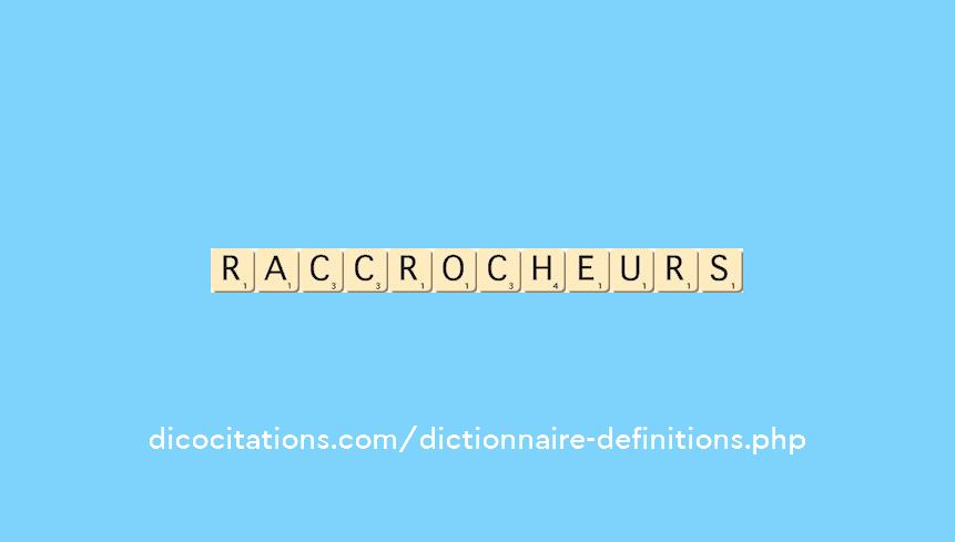 raccrocheurs raccrocheurs