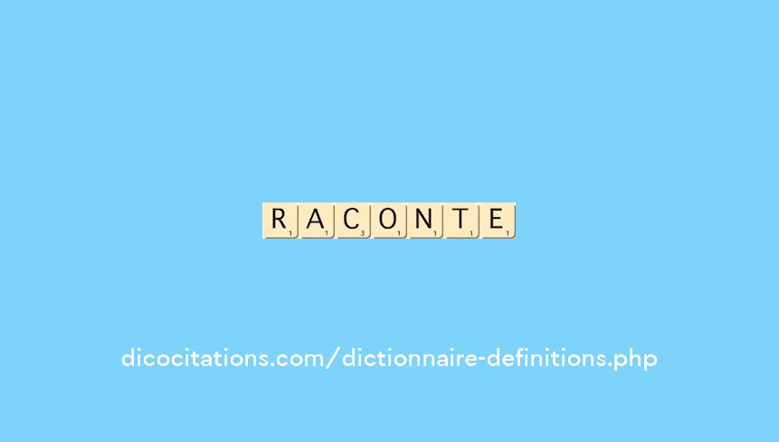 raconte raconte