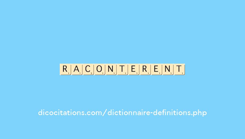 raconterent raconterent