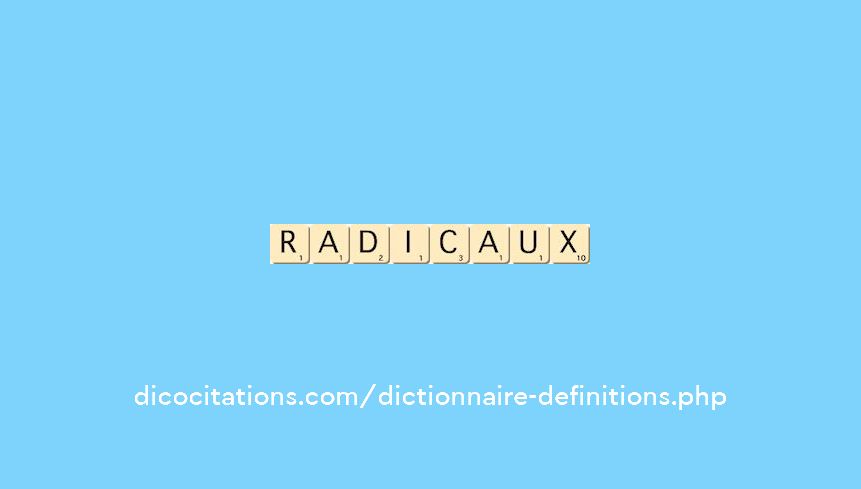 radicaux radicaux