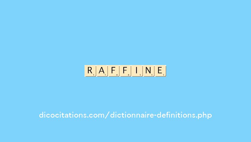 raffine raffine