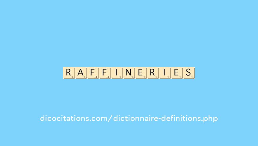 raffineries raffineries