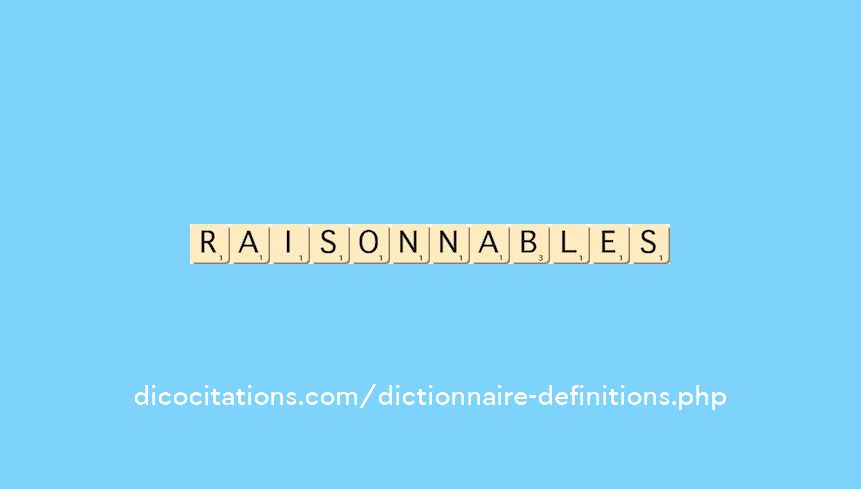 raisonnables raisonnables