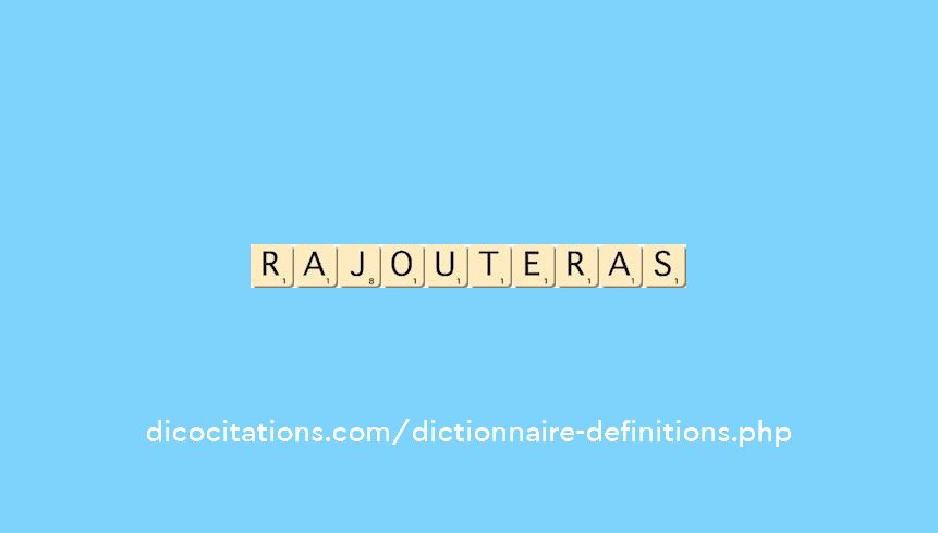 rajouteras rajouteras