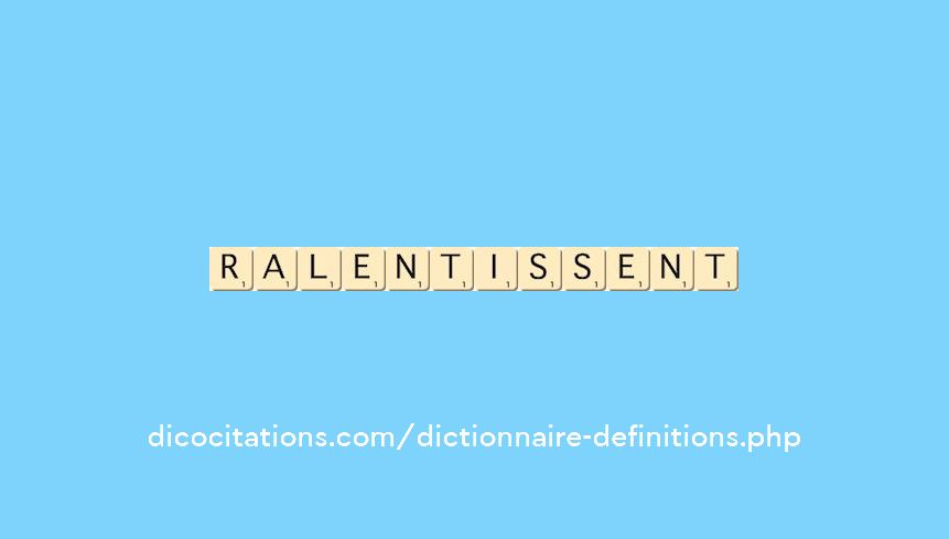 ralentissent ralentissent