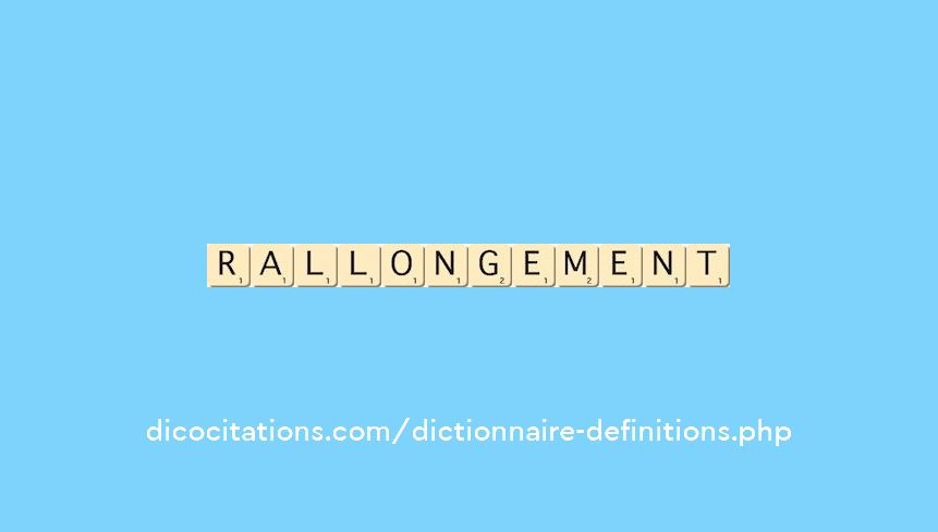 rallongement