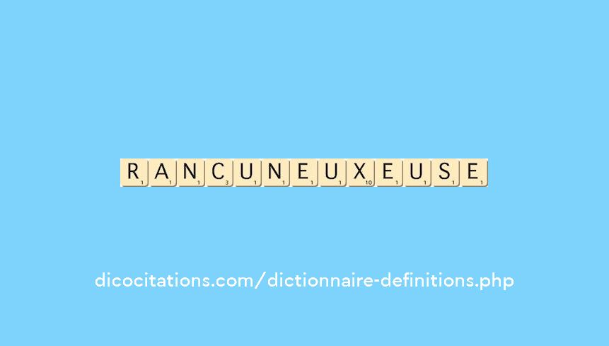 rancuneux--euse
