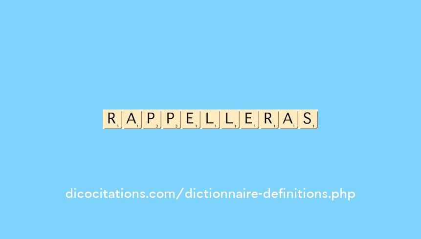 rappelleras rappelleras