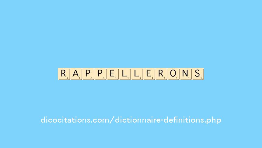 rappellerons rappellerons