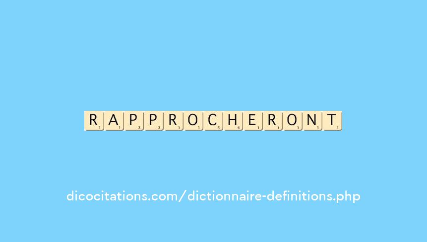 rapprocheront rapprocheront